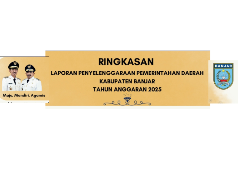 Ringkasan Laporan Penyelenggaraan Pemerintahan Daerah (RLPPD) Kabupaten Banjar Tahun 2025