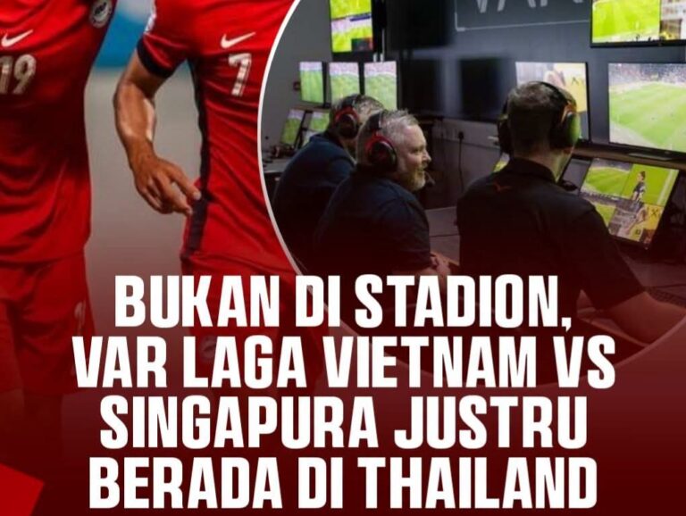 AFF Bikin Sejarah! VAR Laga Vietnam vs Singapura Dikendalikan dari Thailand, Bukan di Stadion