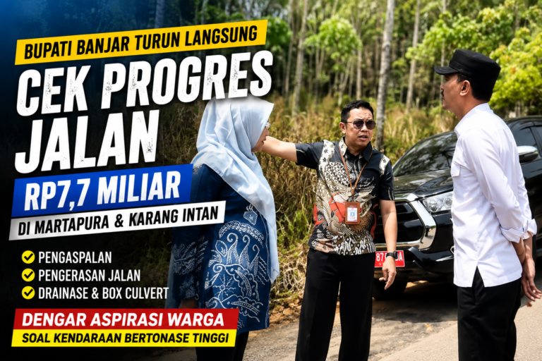 Jalan Dibangun Pakai Rp7,7 Miliar, Bupati Banjar Turun Langsung Cek Progres hingga Dengarkan Keluhan Warga